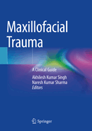 Maxillofacial Trauma: A Clinical Guide