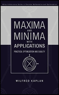 Maxima and Minima with Applications: Practical Optimization and Duality