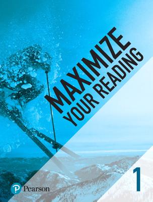 Maximize Your Reading 1 - Pearson