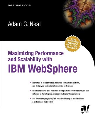 Maximizing Performance and Scalability with IBM Websphere - Neat, Adam