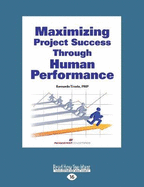 Maximizing Project Success Through Human Performance