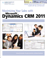 Maximizing Your Sales with Microsoft Dynamics Crm 2011