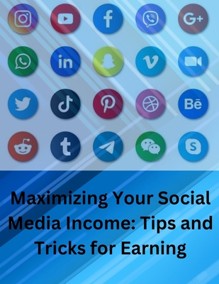 "Maximizing Your Social Media Income - Tips & Tricks For Earning" - Creations, G And D