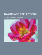 Maxims and Reflections