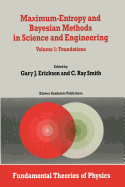Maximum-Entropy and Bayesian Methods in Science and Engineering: Foundations