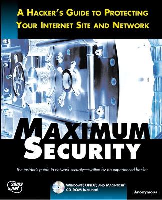 Maximum Internet Security: A Hackers Guide - Sams, Publishing