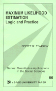 Maximum Likelihood Estimation: Logic and Practice