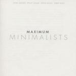 Maximum Minimalists
