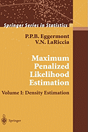 Maximum Penalized Likelihood Estimation: Volume I: Density Estimation