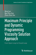 Maximum Principle and Dynamic Programming Viscosity Solution Approach: From Open-Loop to Closed-Loop