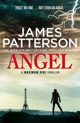 Maximum Ride: Angel - Patterson, James