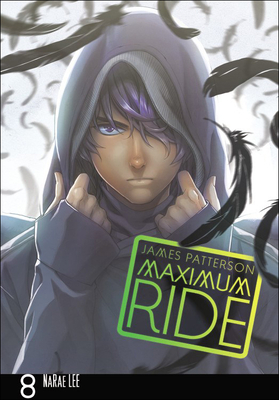 Maximum Ride Manga, Volume 8 - Patterson, James