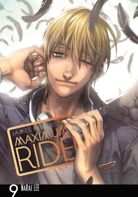 Maximum Ride: The Manga, Vol. 9: Volume 9 - Patterson, James, and Lee, Narae