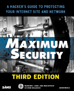 Maximum Security: A Hacker's Guide to Protecting Your Internet Site & Network - Anonymous, and Shipley, Greg