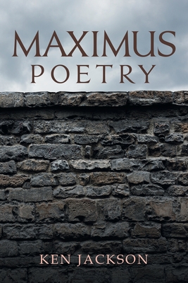 Maximus Poetry - Jackson, Ken