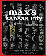 Max's Kansas City: Art, Glamour, Rock and Roll