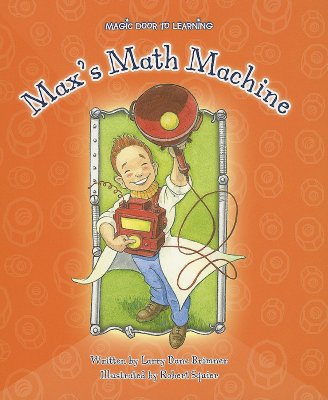 Max's Math Machine - Brimner, Larry Dane