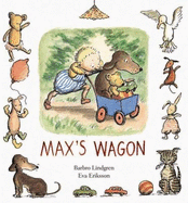 Max's Wagon - Lindgren, Barbro, and Marshall, Julia (Translated by)