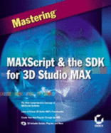 MAXScript for Advanced Users - Bicalho, Alexander, and Feltman, Simon
