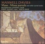 Maxwell Davies: Mass; Missa parvula