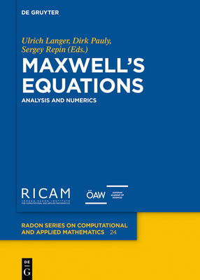 Maxwell's Equations: Analysis and Numerics - Langer, Ulrich (Editor), and Pauly, Dirk (Editor), and Repin, Sergey (Editor)