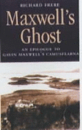 Maxwell's Ghost: Epilogue to Gavin Maxwell's Camusfearna