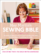 May Martin's Sewing Bible: 40 Years of Tips and Tricks