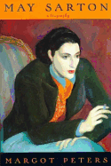 May Sarton: A Biography