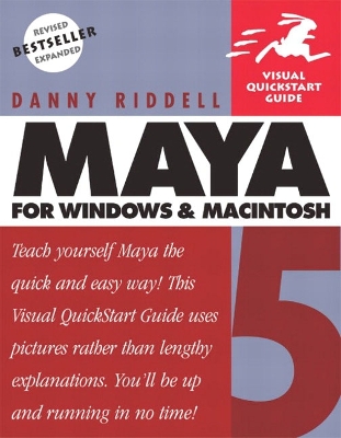 Maya 5 for Windows and Macintosh: Visual QuickStart Guide - Riddell, Danny