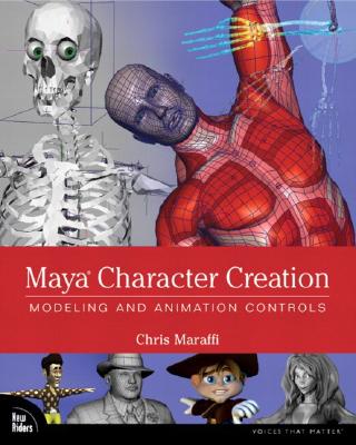 Maya Character Creation: Modeling and Animation Controls - Maraffi, Chris
