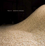 Maya Lin: Systematic Landscapes