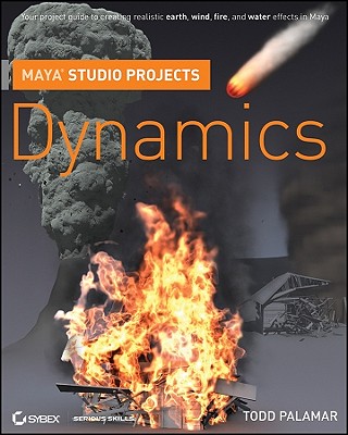 Maya Studio Projects: Dynamics - Palamar, Todd