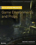 Maya Studio Projects: Game Environments and Props