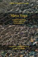 Maya Yoga: Longchenpa's Finding Comfort and Ease in Enchantment