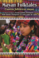 Mayan Folktales, Cuentos Folkloricos Mayas