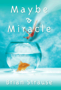 Maybe a Miracle