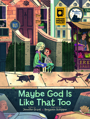 Maybe God Is Like That Too - Grant, Jennifer