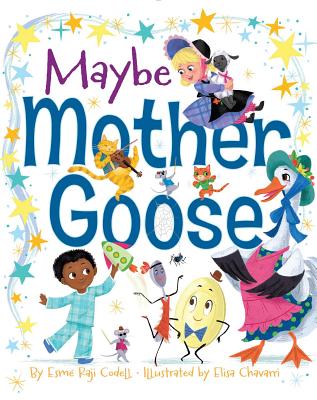 Maybe Mother Goose - Codell, Esme Raji
