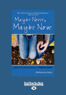 Maybe Never, Maybe Now