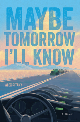 Maybe Tomorrow I'll Know - Ritany, Alex