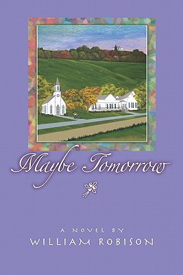 Maybe Tomorrow - Robison, William