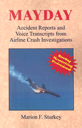 Mayday: Accident Reports and Voice Transcripts from Airline Crash Investigations