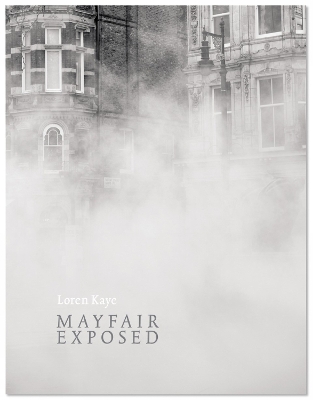 Mayfair Exposed - Kaye, Loren