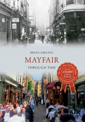 Mayfair Through Time - Girling, Brian