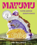 Mayumu: Filipino American Desserts Remixed