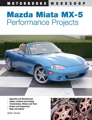 Mazda Miata MX-5 Performance Projects - Tanner, Keith