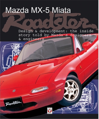 Mazda Mx-5 Miata Roadster: Design & Development - Long, Brian