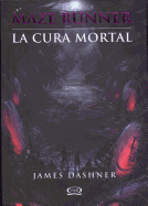 Maze Runner: La cura mortal