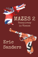 Mazes 2: Conspiracy in Vienna