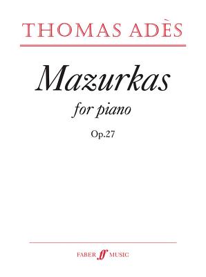 Mazurkas - Ad�s, Thomas (Composer)